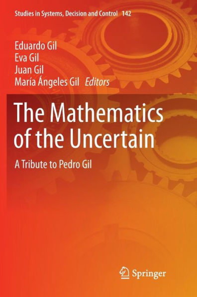 The Mathematics of the Uncertain: A Tribute to Pedro Gil