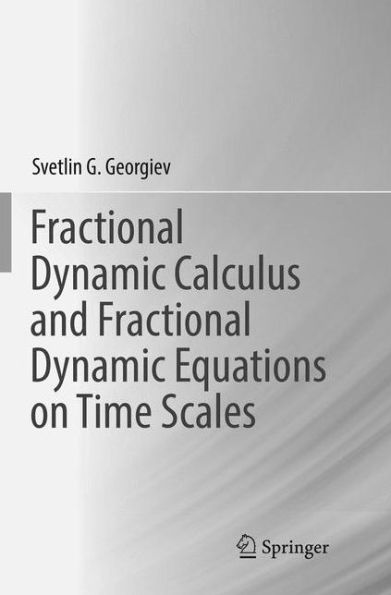 Fractional Dynamic Calculus and Fractional Dynamic Equations on Time Scales