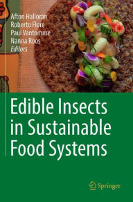 Title: Edible Insects in Sustainable Food Systems, Author: Afton Halloran