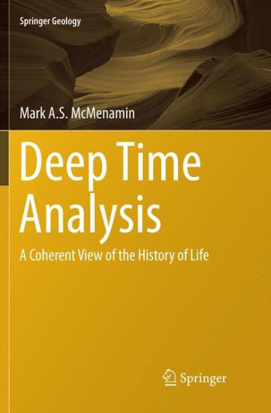 Deep Time Analysis: A Coherent View of the History of Life