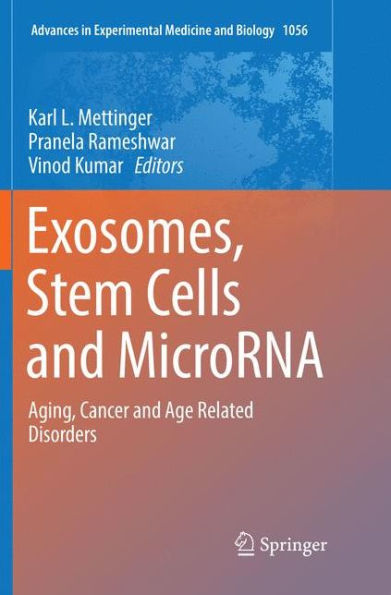 Exosomes, Stem Cells and MicroRNA: Aging, Cancer Age Related Disorders