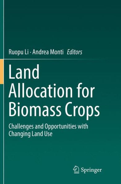 Land Allocation for Biomass Crops: Challenges and Opportunities with Changing Use