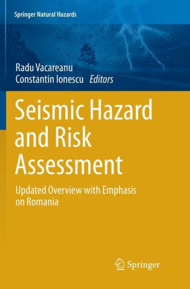 Seismic Hazard and Risk Assessment: Updated Overview with Emphasis on Romania