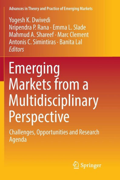 Emerging Markets from a Multidisciplinary Perspective: Challenges, Opportunities and Research Agenda