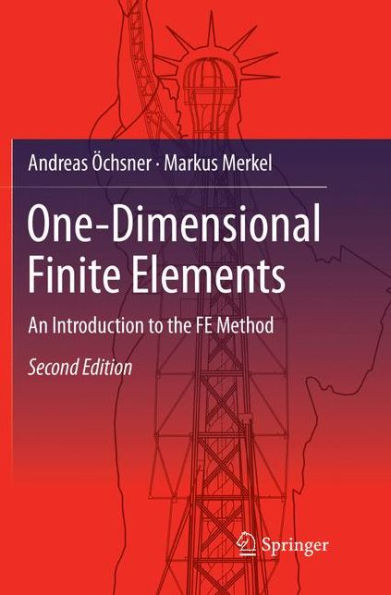 One-Dimensional Finite Elements: An Introduction to the FE Method / Edition 2