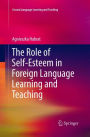 The Role of Self-Esteem in Foreign Language Learning and Teaching