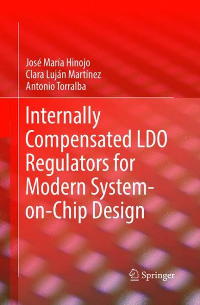 Internally Compensated LDO Regulators for Modern System-on-Chip Design