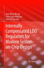 Internally Compensated LDO Regulators for Modern System-on-Chip Design