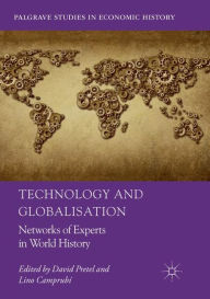 Title: Technology and Globalisation: Networks of Experts in World History, Author: David Pretel