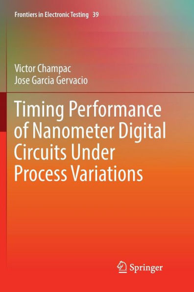 Timing Performance of Nanometer Digital Circuits Under Process Variations