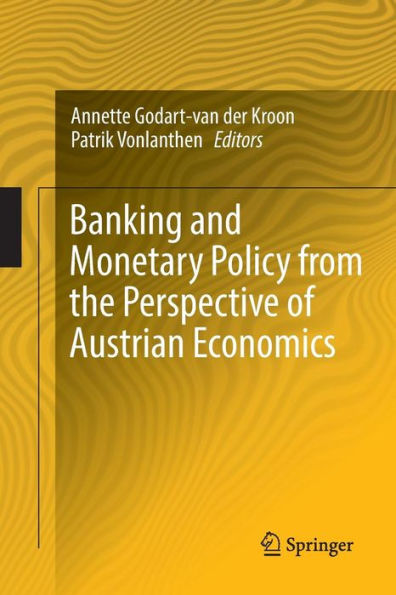 Banking and Monetary Policy from the Perspective of Austrian Economics