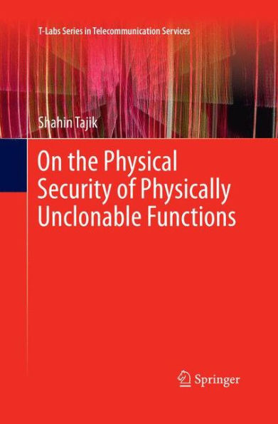 On the Physical Security of Physically Unclonable Functions