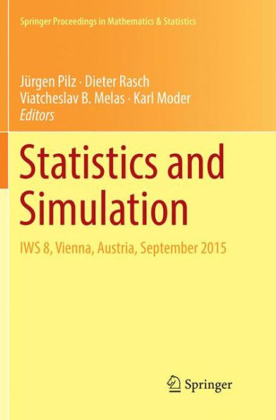 Statistics and Simulation: IWS 8, Vienna, Austria, September 2015