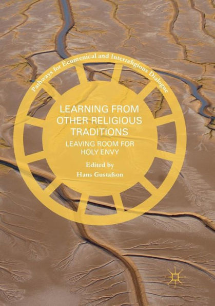 Learning from Other Religious Traditions: Leaving Room for Holy Envy