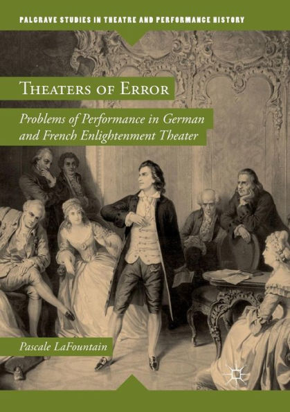 Theaters of Error: Problems Performance German and French Enlightenment Theater