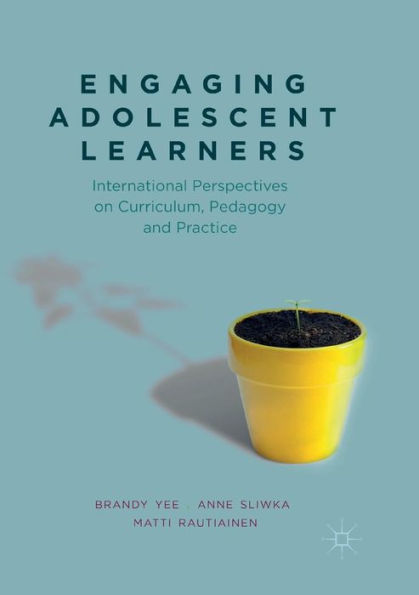 Engaging Adolescent Learners: International Perspectives on Curriculum