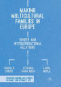 Making Multicultural Families in Europe: Gender and Intergenerational Relations