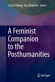 Title: A Feminist Companion to the Posthumanities, Author: Cecilia Åsberg