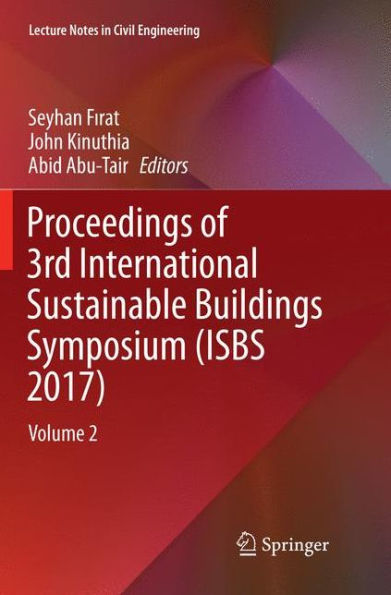 Proceedings of 3rd International Sustainable Buildings Symposium (ISBS 2017): Volume 2