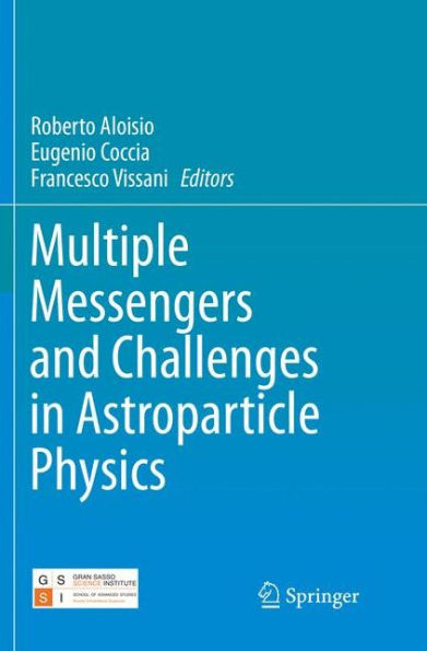 Multiple Messengers and Challenges in Astroparticle Physics