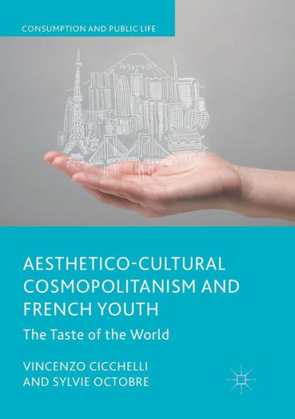 Aesthetico-Cultural Cosmopolitanism and French Youth: The Taste of the World