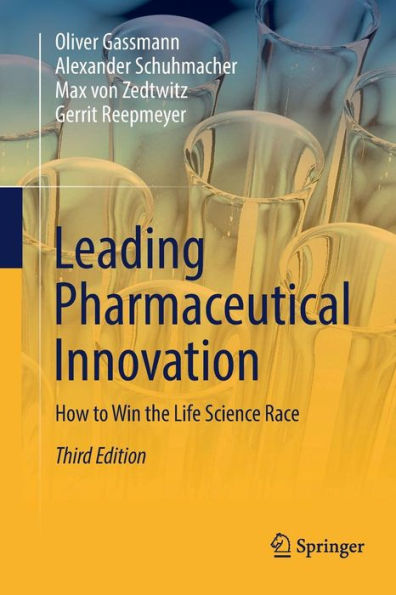 Leading Pharmaceutical Innovation: How to Win the Life Science Race / Edition 3