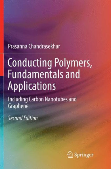 Conducting Polymers, Fundamentals and Applications: Including Carbon Nanotubes and Graphene / Edition 2