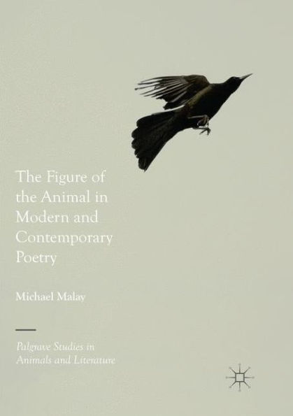 the Figure of Animal Modern and Contemporary Poetry