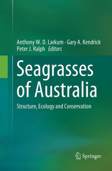 Seagrasses of Australia: Structure, Ecology and Conservation