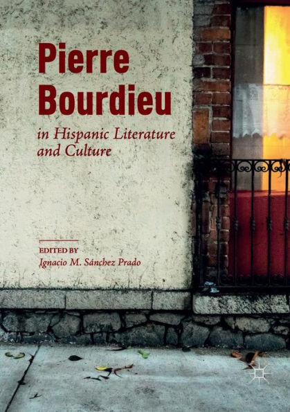Pierre Bourdieu Hispanic Literature and Culture