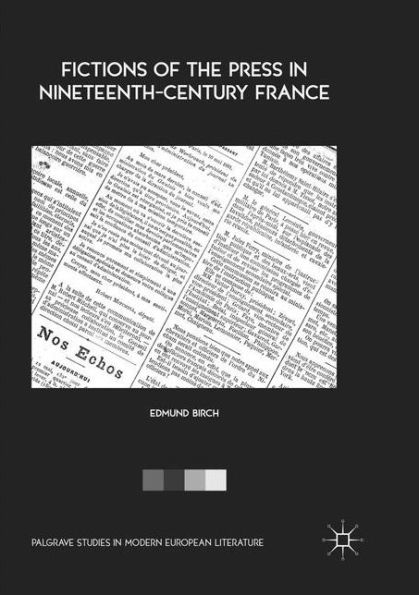 Fictions of the Press Nineteenth-Century France