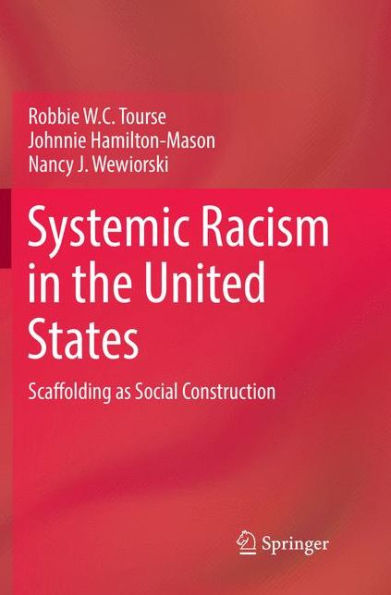 Systemic Racism in the United States: Scaffolding as Social Construction