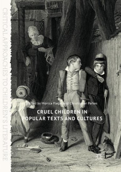 Cruel Children Popular Texts and Cultures
