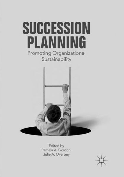 Succession Planning: Promoting Organizational Sustainability