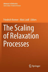 Title: The Scaling of Relaxation Processes, Author: Friedrich Kremer