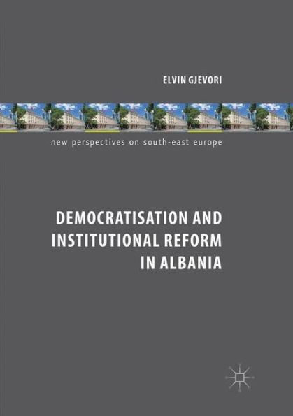 Democratisation and Institutional Reform Albania