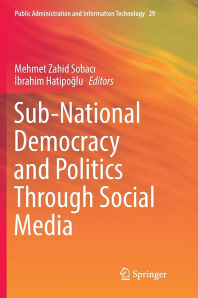 Sub-National Democracy and Politics Through Social Media