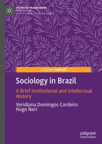 Sociology Brazil: A Brief Institutional and Intellectual History