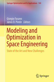 Title: Modeling and Optimization in Space Engineering: State of the Art and New Challenges, Author: Giorgio Fasano