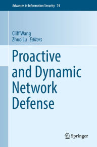 Title: Proactive and Dynamic Network Defense, Author: Cliff Wang