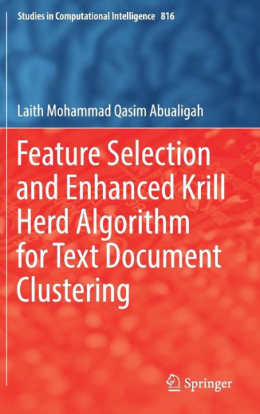 Feature Selection and Enhanced Krill Herd Algorithm for Text Document Clustering