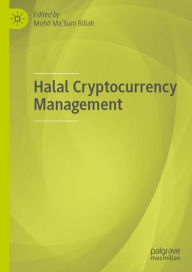 Title: Halal Cryptocurrency Management, Author: Mohd Ma'Sum Billah