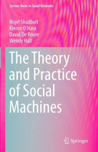 Title: The Theory and Practice of Social Machines, Author: Nigel Shadbolt