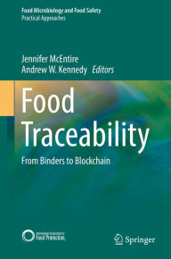 Title: Food Traceability: From Binders to Blockchain, Author: Jennifer McEntire