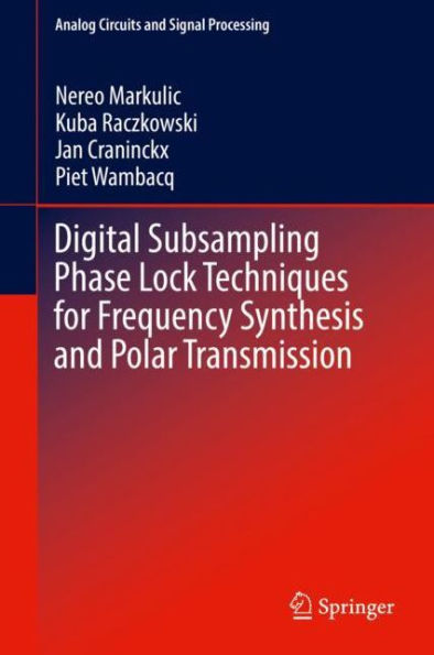 Digital Subsampling Phase Lock Techniques for Frequency Synthesis and Polar Transmission