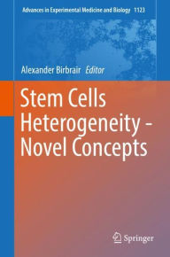 Title: Stem Cells Heterogeneity - Novel Concepts, Author: Alexander Birbrair