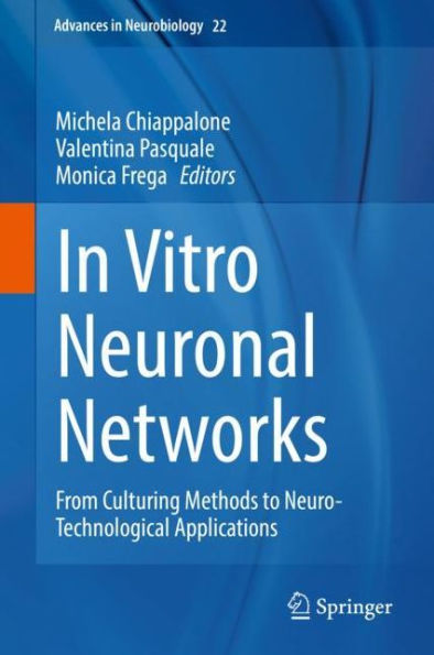 In Vitro Neuronal Networks: From Culturing Methods to Neuro-Technological Applications