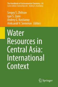 Title: Water Resources in Central Asia: International Context, Author: Sergey S. Zhiltsov