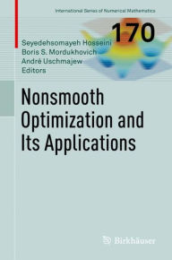 Title: Nonsmooth Optimization and Its Applications, Author: Seyedehsomayeh Hosseini