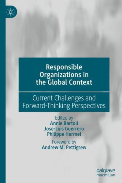 Responsible Organizations in the Global Context: Current Challenges and Forward-Thinking Perspectives